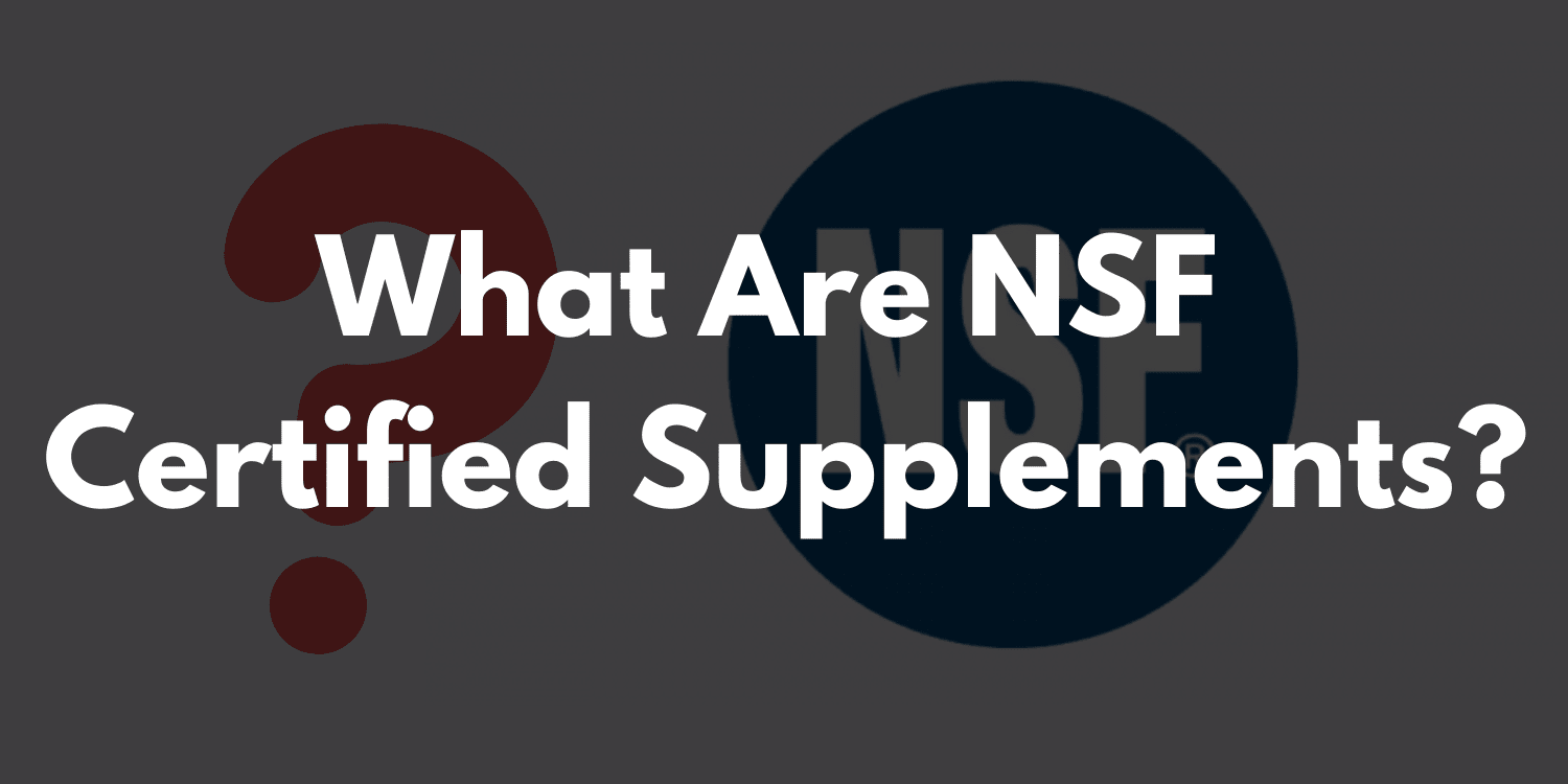 What are NSF Certified Supplements?