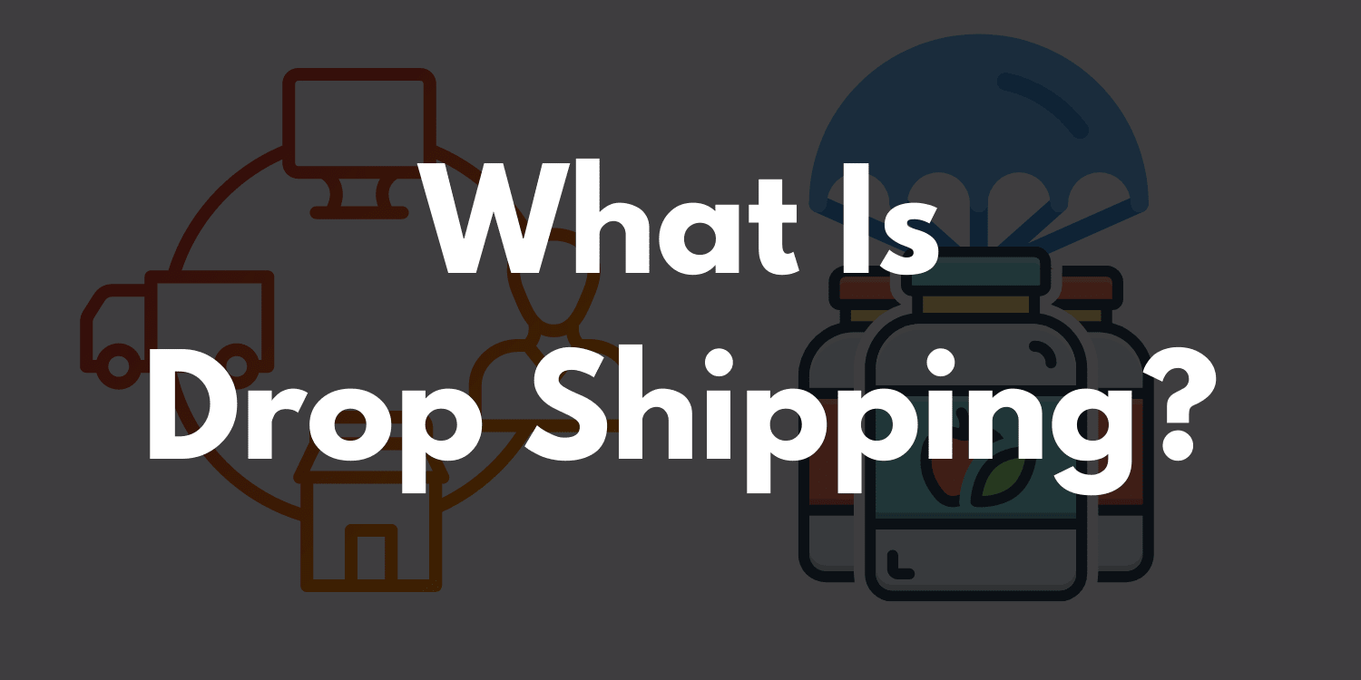 What is drop shipping?