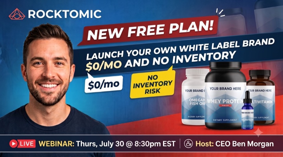 Watch: Launch Your Own White Label Supplement Brand — New Free Plan webinar with CEO Ben Morgan